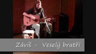 Zavis - Veselý bratři