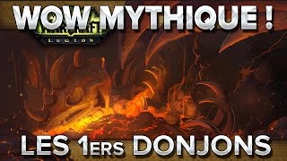 WoW Mythique(MM) - Les premiers donjons!