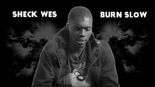 Sheck Wes - Burn Slow