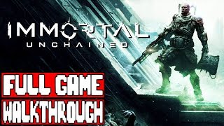 IMMORTAL UNCHAINED Gameplay Walkthrough Part 1 FULL GAME - No Commentary