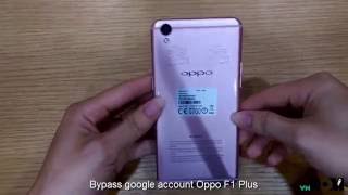How to Bypass google account Oppo F1 Plus (android 5.1) by newest method