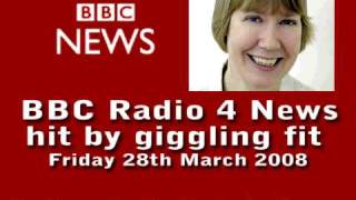 BBC Radio 4 News Hit by Giggling Fit...
