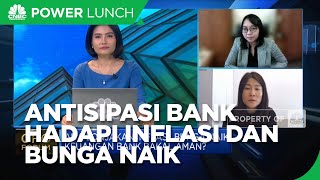 Antisipasi Lonjakan Inflasi & Bunga Naik, Bank Siapkan Langkah Ini