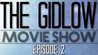 The Gidlow Movie Show - Episode 2 (Podcast)
