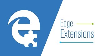 WINDOWS 10 : MICROSOFT EDGE EXTENSIONS! (SIDELOADING)