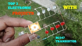 TOP 3 ELECTRONIC PROJECTS WITH BC547 TRANSISTOR