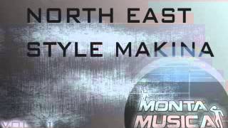 NORTH EAST MAKINA - MONTA MUSICA - VOL 1