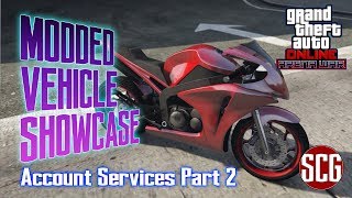 GTA 5 Online - **ACCOUNT SERVICES** MODDED VEHICLE SHOWCASE PART 2 (UPDATED)...By SCG!