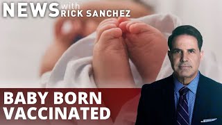 Baby born vaccinated — mother got vaccine 3 weeks before birth