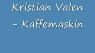 Kristian Valen - Kaffemaskin