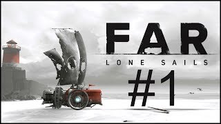 FAR: Lone Sails - ОДИНОКИЙ ПАРУС (Прохождение )#1