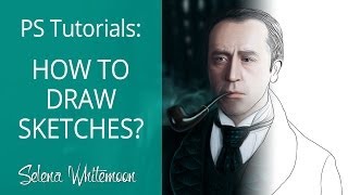 PS tutorials: How to draw sketches? | Уроки Фотошоп: Как рисовать скетчи?