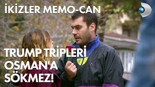 Trump tripleri Osman'a sökmez! İkizler Memo-Can 5. Bölüm