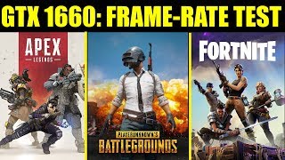 GTX 1660 OC: PUBG | Apex Legends | Fortnite | 1080p Maxed Out | FRAME-RATE TEST