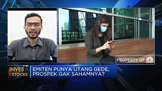 Ukur Prospek Saham Dari Emiten Yang Punya Utang Gede