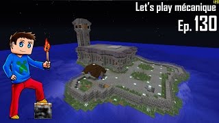 Let's Play Mécanique 2.0 ! - Ep 130 - Parcours du combattant
