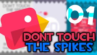DON'T TOUCH THE SPIKES