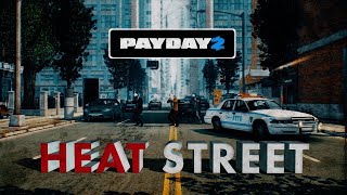PAYDAY 2 Heat Street One Down