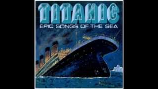 What Does The Deep Sea Say - Layne Brooks - Titanic: Epic Songs Of The Sea