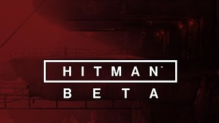 Играем в бета-версию Hitman на PS4 - Весьма неплохо!