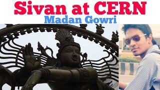 Shiva statue CERN | Tamil | Madan Gowri | MG
