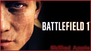 Battlefield 1 Top Skilled Gameplay | Archived Live Stream