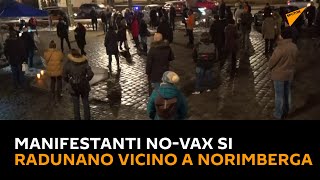 #Germania: manifestanti no-vax si radunano vicino a Norimberga