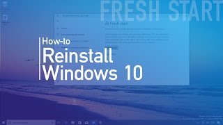 How to use 'Fresh Start' to reinstall Windows 10 (Creators Update)