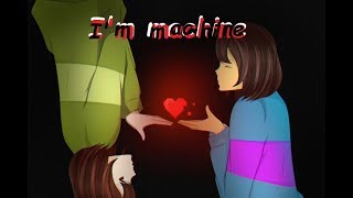 Клип по Undertale (I'm Machine\RUS Sub)song by Three Days Grace