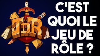 C'est quoi le Jeu de Rôle ? - JDR Ep01