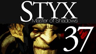 Let's Play Styx: Master of Shadows [37] (Distillery Relic & Poison Gas)