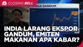 India Larang Ekspor Gandum, Stok Terigu Emiten Makanan Terancam?