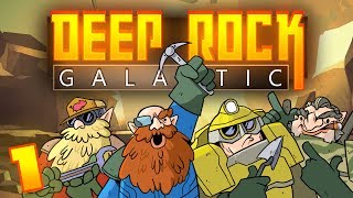 Deep Rock Galactic - #1 - Dwarves Down Below! (4-Player Closed Alpha Gameplay)