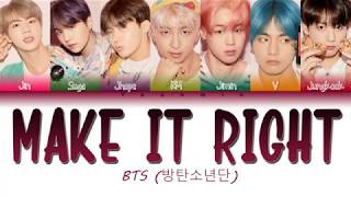 BTS (방탄소년단) - 'MAKE IT RIGHT' Color Coded Lyrics ( Eng/Rom/Han)