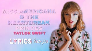 Taylor Swift - Miss Americana & The Heartbreak Prince (Lyrics مترجمة)