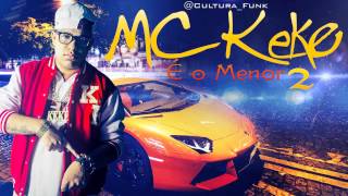 MC Keké - É o Menor 2 (Lançamento 2013)
