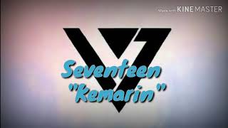 Seventeen "Kemarin" + Lirik.