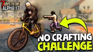 MY FASTEST BICYCLE EVER! - NO CRAFTING CHALLENGE S02E05 | 7 Days to Die (2019 Alpha 17.4)