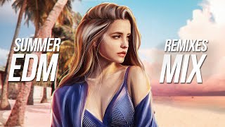 SUMMER EDM REMIXES MIX 2021 - Best Future & Electro House Music