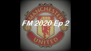 Manchester United FM20 Season Playthrough EP2