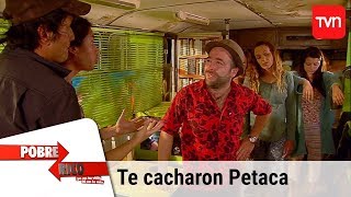 Te cacharon Petaca | Pobre rico - T1E209