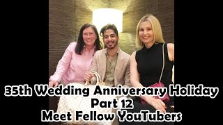 London meet fellow YouTubers - 35th Wedding Anniversary Holiday Part 12