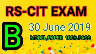 RSCIT EXAM 30 JUNE 2019 MOST QUESTION