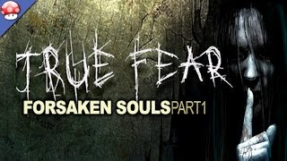 True Fear Forsaken Souls Part 1 Gameplay PC HD [1080p 60fps]