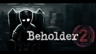 ВИНТИК СИСТЕМЫ - НЕПРОСТАЯ РАБОТЁНКА - ПЕРВЫЙ ВЗГЛЯД - Beholder 2 - Прохождение [#1]