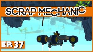 Scrap Mechanic - Ep. 37 - Flying Under the Map! - Let's Play Scrap Mechanic Gameplay