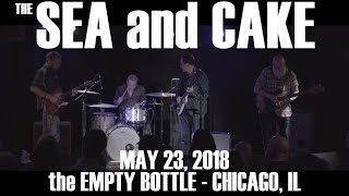 the SEA and CAKE - 2018 FULL SHOW 4K Empty Bottle Chicago, IL QUALITY AUDIO