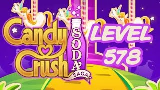 Candy Crush Soda Saga Level 578