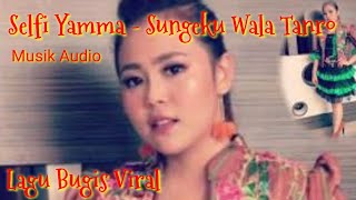 Selfi - Sungeku Wala Tanro