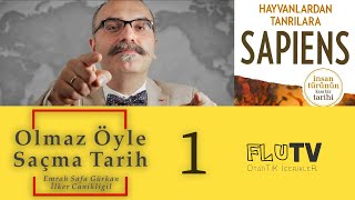 Harari, Sapiens ve Osmanlı Tarihi - Olmaz Öyle Saçma Tarih! - Bölüm 1